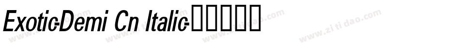 Exotic-Demi Cn Italic字体转换